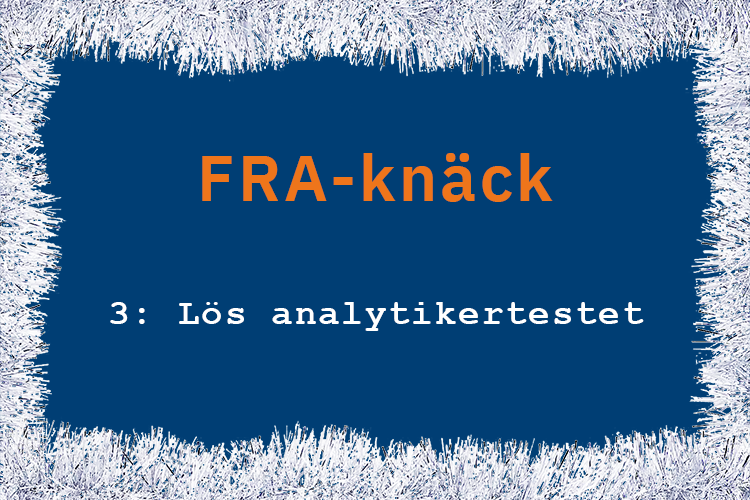 Blå platta med texten FRA-knäck 3: Lös analytkertestet inramat av silvrigt glitter